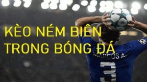 Kèo ném biên – Kèo cược giải trí hấp dẫn hàng đầu hiện nay