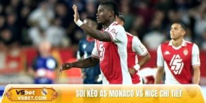 Soi kèo AS Monaco vs Nice, 22h15 ngày 05/10: Bản lĩnh chủ nhà