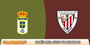 Soi kèo Real Oviedo vs Ath Bilbao,  20h00 ngày 15/02 – La Liga