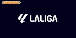 La Liga – Giải bóng đá vô địch Tây Ban Nha hấp dẫn hàng đầu thế giới